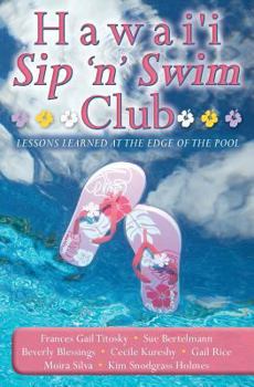 Paperback Hawai'i Sip 'n' Swim Club: Lessons Learned at the Edge of the Pool Book