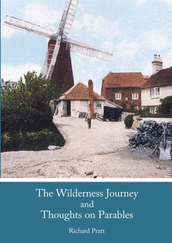 Paperback The Wilderness Journey and Thoughts on Parables Book