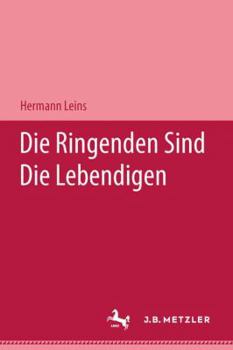 Hardcover Die Ringenden Sind Die Lebendigen [German] Book