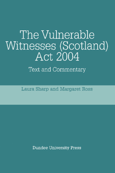 Paperback The Vulnerable Witnesses Scotland ACT 2004: Text and Commentary Book