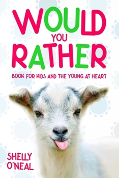 Paperback Would You Rather: Book for Kids and the Young at Heart Book