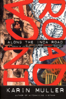 Hardcover Along the Inca Road: A Woman's Journey Into an Ancient Empire Book