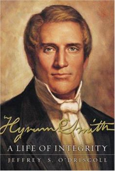 Hardcover Hyrum Smith: A Life of Integrity Book