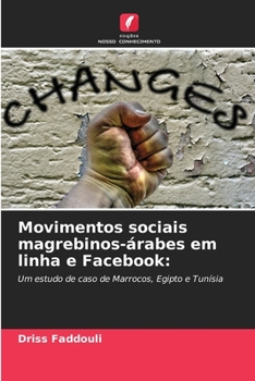 Paperback Movimentos sociais magrebinos-árabes em linha e Facebook [Portuguese] Book