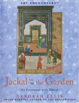 Hardcover Jackal in the Garden: An Encounter with Bihzad Book