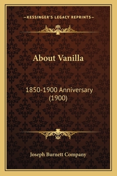 Paperback About Vanilla: 1850-1900 Anniversary (1900) Book