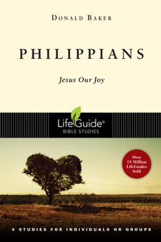 Philippians: Jesus Our Joy : 9 Studies for Individuals or Groups (Lifeguide Bible Studies) - Book  of the LifeGuide Bible Studies