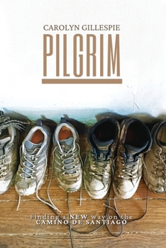 Paperback Pilgrim: Finding a New Way on the Camino de Santiago Book