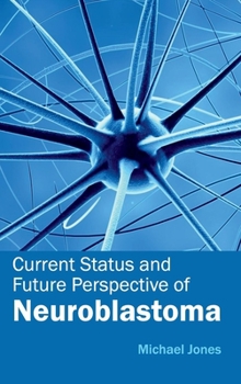 Hardcover Current Status and Future Perspective of Neuroblastoma Book