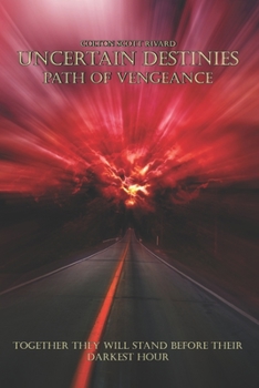 Uncertain Destinies: Path of Vengeance: Path of Vengeance