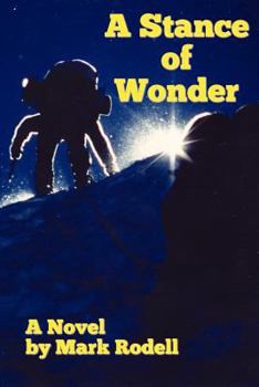 Paperback A Stance Of Wonder: Literary, Novel with climbling Book