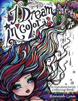 Paperback I Dream in Color: An Inspirational Journey Coloring Book