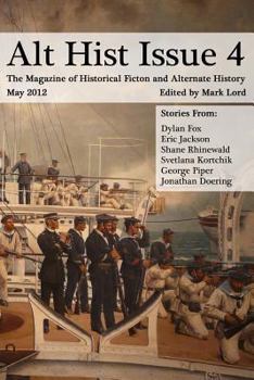 Paperback Alt Hist Issue 4: The Magazine of Historical Fiction and Alternate History Book