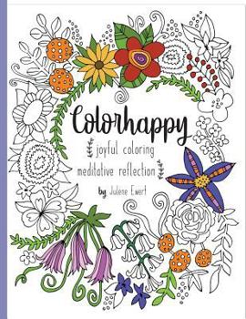 Paperback Colorhappy: Joyful Coloring & Meditative Reflection Book