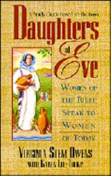 Paperback Daughters of Eve, Study Guide: Women of the Bible Speak to Women of Today Book