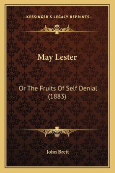 Paperback May Lester: Or The Fruits Of Self Denial (1883) Book