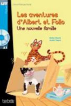 Hardcover Albert Et Folio: Une Nouvelle Famille + CD Audio MP3: Albert Et Folio: Une Nouvelle Famille + CD Audio MP3 [French] Book