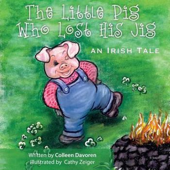 Paperback The Little Pig Who Lost His Jig Book