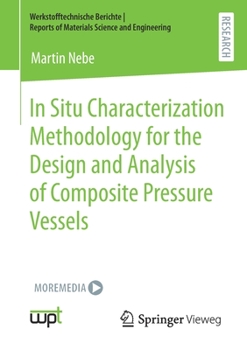 Paperback In Situ Characterization Methodology for the Design and Analysis of Composite Pressure Vessels Book