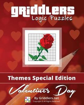 Paperback Griddlers Logic Puzzles - Valentine's Day: Color - Themes Special Edition Book