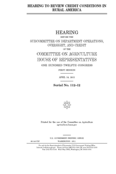 Paperback Hearing to review credit conditions in rural America Book