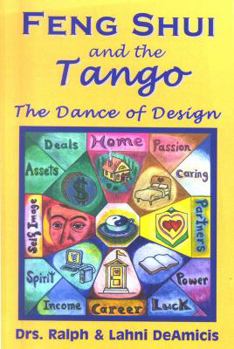 Paperback Feng Shui and the Tango, The Dance of Design, Third Revised Edition (Feng Shui Fuzion, 1) Book