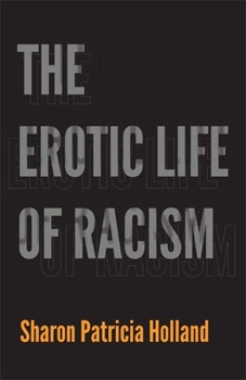 Paperback The Erotic Life of Racism Book