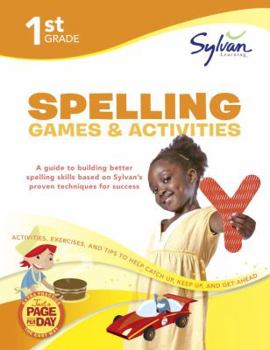 Paperback 1st Grade Spelling Games & Activities: Activities, Exercises, and Tips to Help Catch Up, Keep Up, and Get Ahead Book