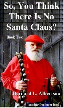 Paperback So, You Think There is No Santa, Book 2: Excerpts from Personal Journals #25-32 Book