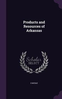 Hardcover Products and Resources of Arkansas Book