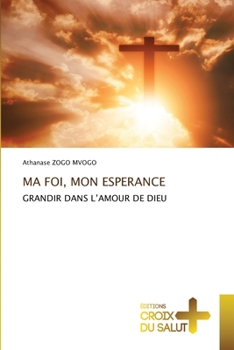 Paperback Ma Foi, Mon Esperance [French] Book