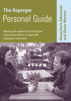 Paperback The Asperger Personal Guide: Raising Self-Esteem and Making the Most of Yourself as a Adult with Asperger&#8242;s Syndrome Book