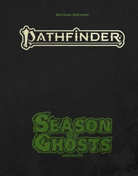 Pathfinder Season of Ghosts Adventure Path Special Edition (P2)