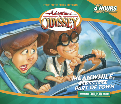 Adventures in Odyssey: Meanwhile, In Another Part of Town (#14) - Book #14 of the Adventures in Odyssey