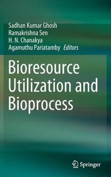 Hardcover Bioresource Utilization and Bioprocess Book