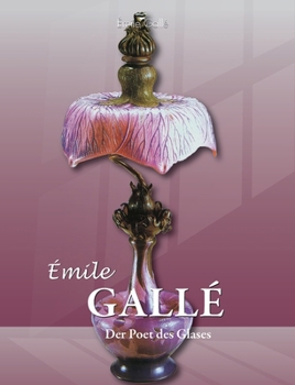 Hardcover Émile Gallé: Der Poet des Glases [German] Book