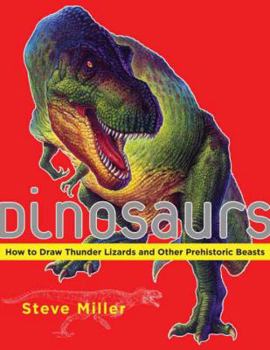 Paperback Dinosaurs: How to Draw Thunder Lizards and Other Prehistoric Beasts Book