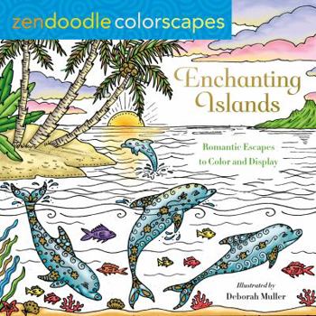 Paperback Zendoodle Colorscapes: Enchanting Islands: Romantic Escapes to Color and Display Book