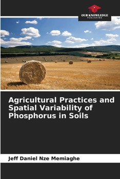 Paperback Agricultural Practices and Spatial Variability of Phosphorus in Soils Book
