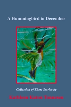 Paperback A Hummingbird in December: Collection of Short Stories Book