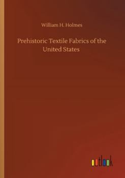 Paperback Prehistoric Textile Fabrics of the United States Book