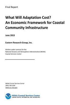Paperback What Will Adaptation Cost? An Economic Framework for Coastal Community Infrastru Book