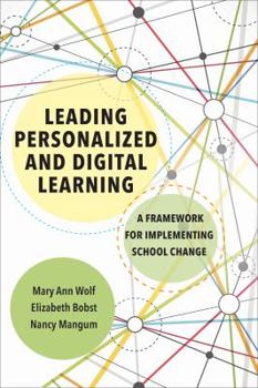 Paperback Leading Personalized and Digital Learning: A Framework for Implementing School Change Book