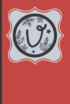 U: 120 Lined Pages - 6 x 9 (Diary, Notebook, Composition Book, Writing Pad) Monogram Letter U, Initial Journal, Christmas Memoirs Notebook, Softcover Notes Journal, Lined Pages, Plaid Red Design, Rein