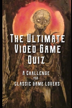 Paperback The Ultimate Video Game Quiz Book