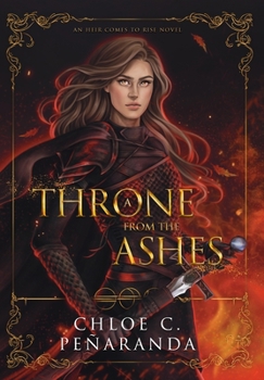 Hardcover A Throne from the Ashes: An Heir Comes to Rise - Book 3 Book