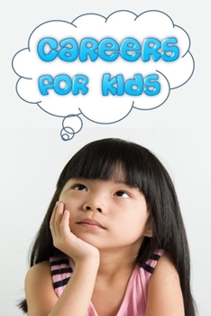 Paperback Careers for Kids: Jobs that children dream about Book