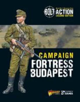 Paperback Bolt Action: Campaign: Fortress Budapest Book