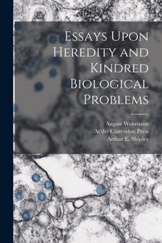 Paperback Essays Upon Heredity and Kindred Biological Problems Book