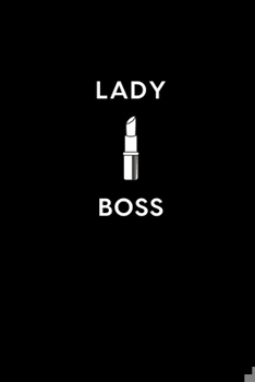 Lady Boss: A Great Gift for Women Bosses, Female Coworkers, Businesswomen, Women Entrepreneurs or Teen Girl Achievers | Journal with Inspirational Quote (Female Boss Gifts)
